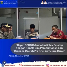 Rapat DPRD Kab. Solok Selatan Dengan Kepala Biro Pemerintahan dan Otonomi Daerah Provinsi Sumatera Barat