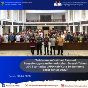 Pelaksanaan Validasi evaluasi Penyelenggaraan Pemerintahan Daerah Tahun 2023 Terhadap LPPD Kab/Kota Se Sumatera Barat Tahun 2022